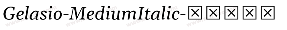 Gelasio-MediumItalic字体转换