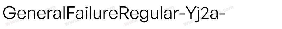 GeneralFailureRegular-Yj2a字体转换