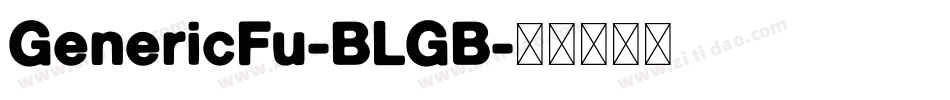GenericFu-BLGB字体转换