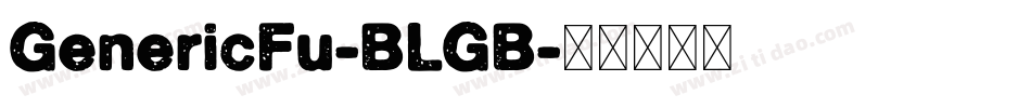 GenericFu-BLGB字体转换