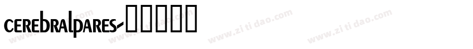 cerebralpares字体转换
