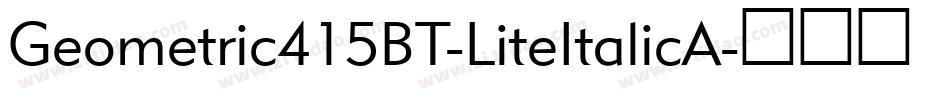 Geometric415BT-LiteItalicA字体转换