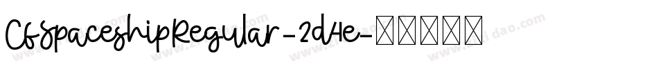 CfSpaceshipRegular-2d4e字体转换