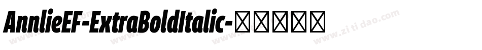 AnnlieEF-ExtraBoldItalic字体转换