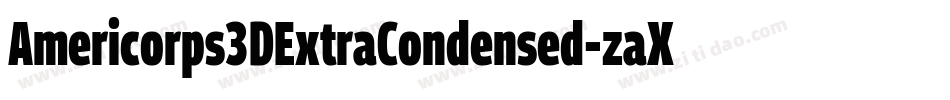 Americorps3DExtraCondensed-zaXX字体转换 Americorps3DExtraCondensed-zaXX字体转换