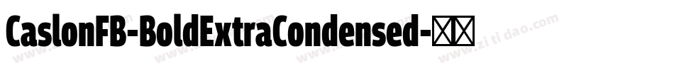 CaslonFB-BoldExtraCondensed字体转换