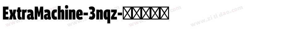 ExtraMachine-3nqz字体转换