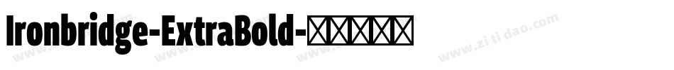 Ironbridge-ExtraBold字体转换