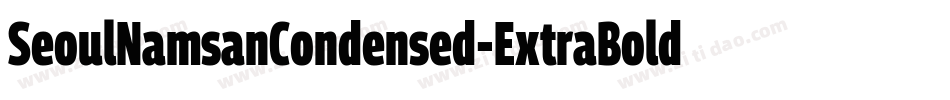 SeoulNamsanCondensed-ExtraBold字体转换
