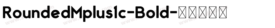 RoundedMplus1c-Bold字体转换