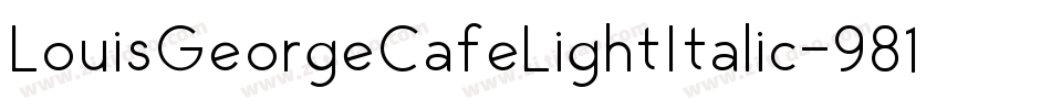 LouisGeorgeCafeLightItalic-981L字体转换