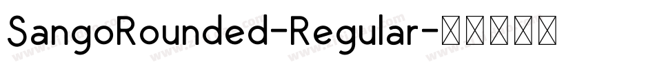 SangoRounded-Regular字体转换