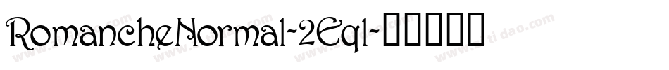 RomancheNormal-2Eql字体转换 RomancheNormal-2Eql字体转换