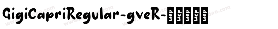 GigiCapriRegular-gveR字体转换