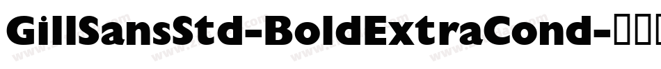 GillSansStd-BoldExtraCond字体转换