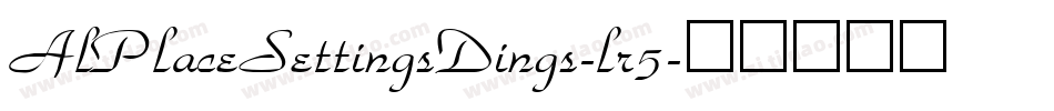AlPlaceSettingsDings-lr5字体转换