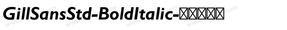GillSansStd-BoldItalic字体转换