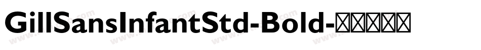 GillSansInfantStd-Bold字体转换