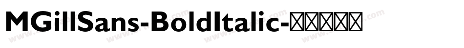 MGillSans-BoldItalic字体转换