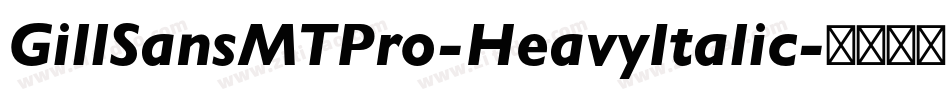 GillSansMTPro-HeavyItalic字体转换