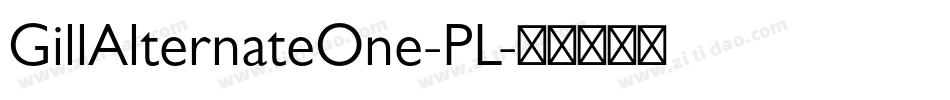 GillAlternateOne-PL字体转换