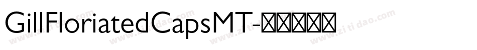 GillFloriatedCapsMT字体转换