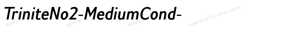 TriniteNo2-MediumCond字体转换