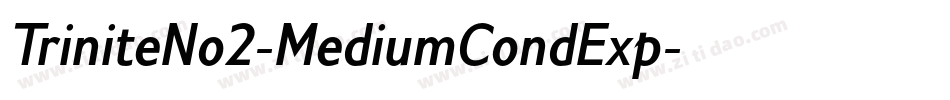 TriniteNo2-MediumCondExp字体转换