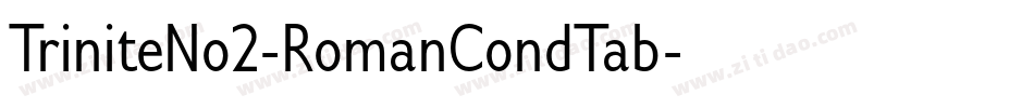TriniteNo2-RomanCondTab字体转换