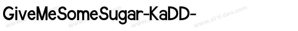 GiveMeSomeSugar-KaDD字体转换