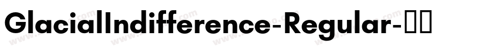 GlacialIndifference-Regular字体转换