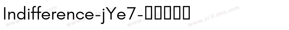 Indifference-jYe7字体转换