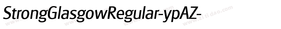 StrongGlasgowRegular-ypAZ字体转换