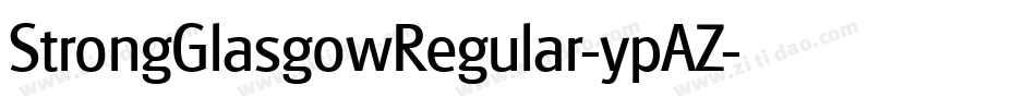 StrongGlasgowRegular-ypAZ字体转换