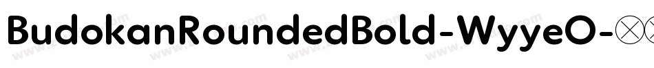 BudokanRoundedBold-WyyeO字体转换