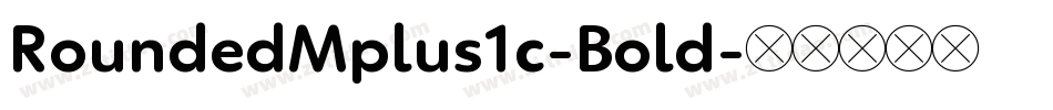 RoundedMplus1c-Bold字体转换
