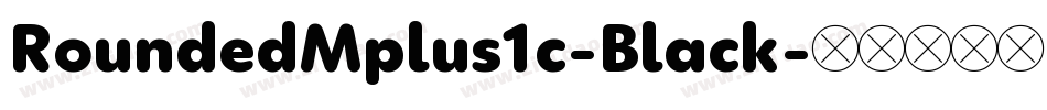 RoundedMplus1c-Black字体转换