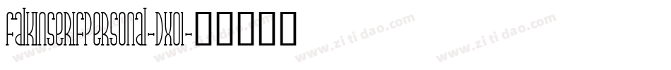 FalkinSerifPersonal-DXo1字体转换