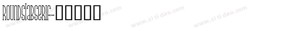 RoundslabSerif字体转换