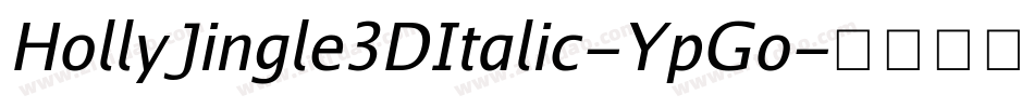 HollyJingle3DItalic-YpGo字体转换