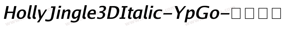 HollyJingle3DItalic-YpGo字体转换
