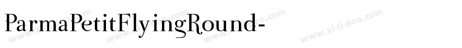 ParmaPetitFlyingRound字体转换