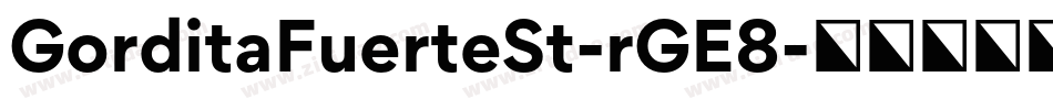 GorditaFuerteSt-rGE8字体转换