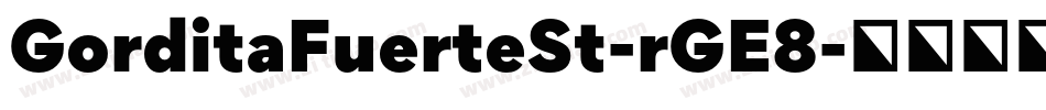 GorditaFuerteSt-rGE8字体转换
