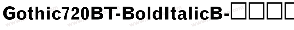 Gothic720BT-BoldItalicB字体转换