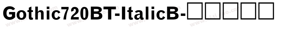 Gothic720BT-ItalicB字体转换