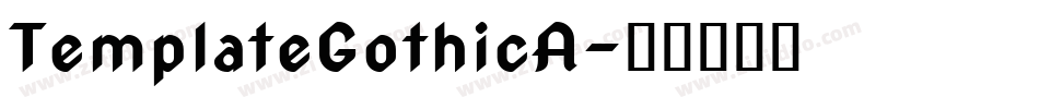 TemplateGothicA字体转换