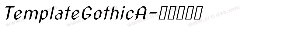 TemplateGothicA字体转换