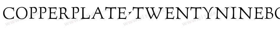 Copperplate-TwentyNineBC字体转换
