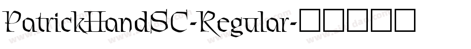 PatrickHandSC-Regular字体转换
